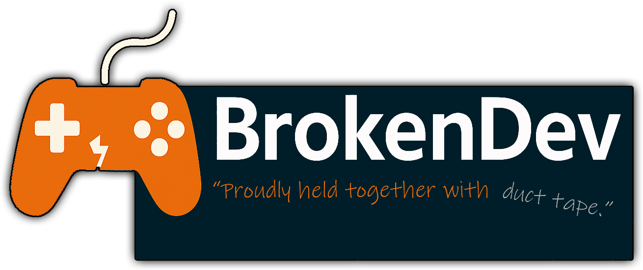 BrokenDev — proudly held together with duct tape